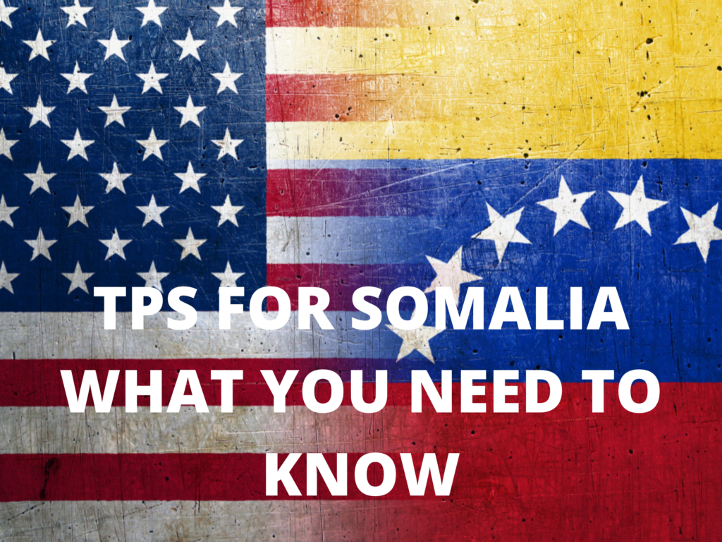 Secretary Mayorkas Extends and Redesignates Somalia for TPS Amid Ongoing Crisis: What It Means for Somali Nationals in the U.S.